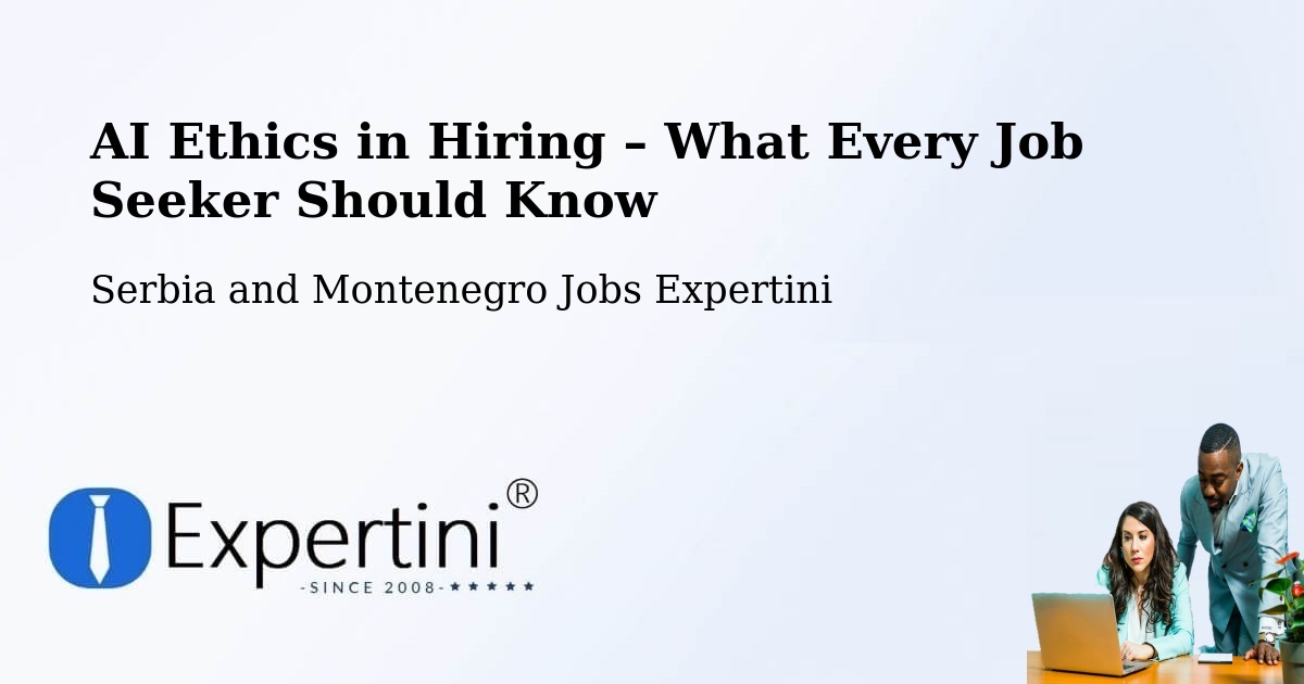 AI Ethics in Recruitment & Hiring – Carberry - Carberry, Serbia and Montenegro Jobs Expertini